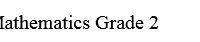 Mathematics Grade 2